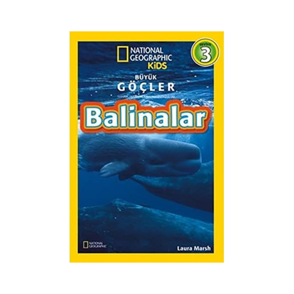 Balinalar - Büyük Göçler Seviye 3: National Geographic Kids